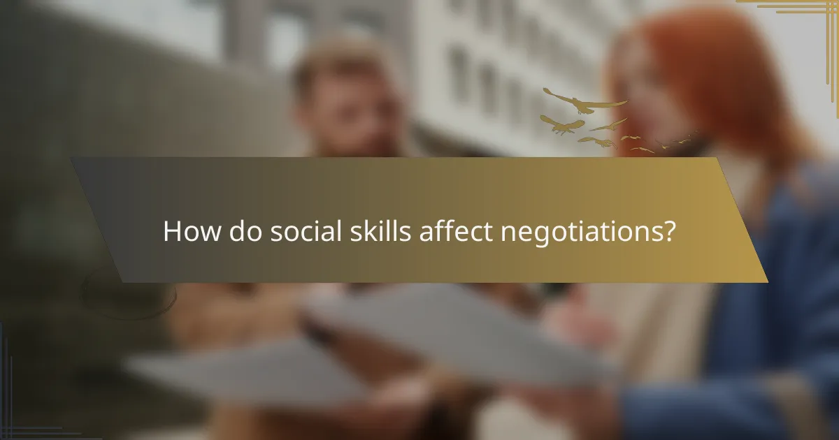 How do social skills affect negotiations?