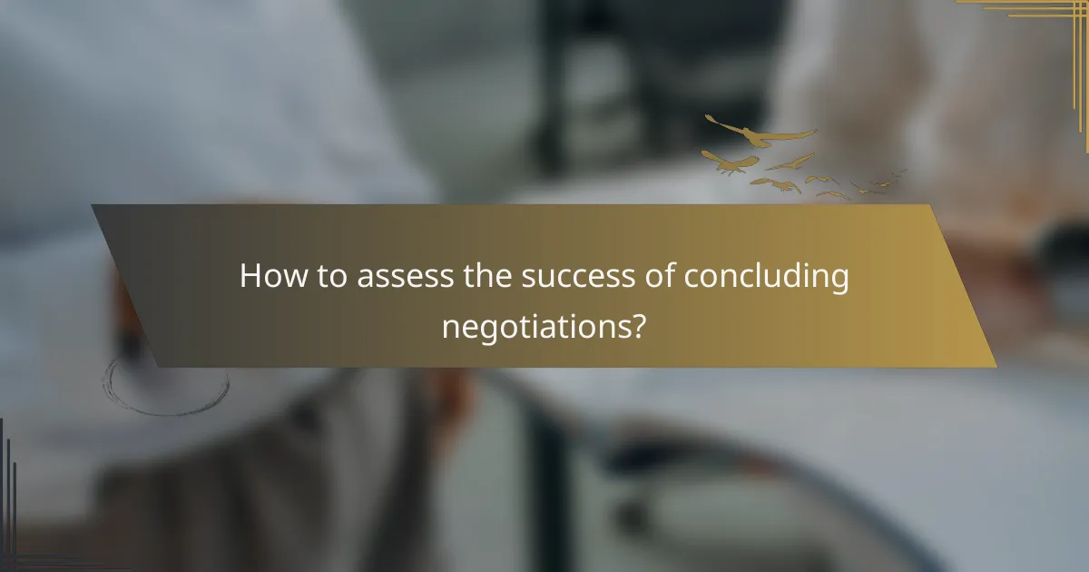 How to assess the success of concluding negotiations?