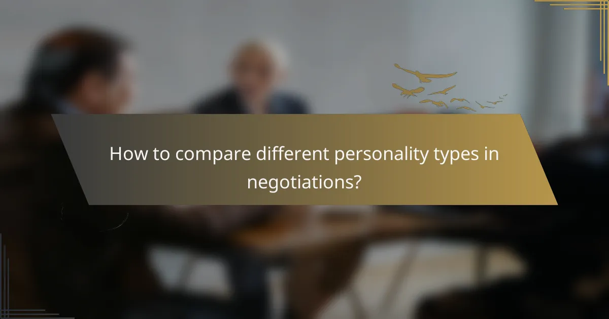 How to compare different personality types in negotiations?