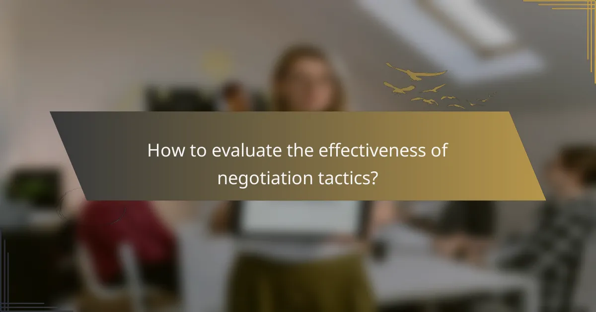 How to evaluate the effectiveness of negotiation tactics?