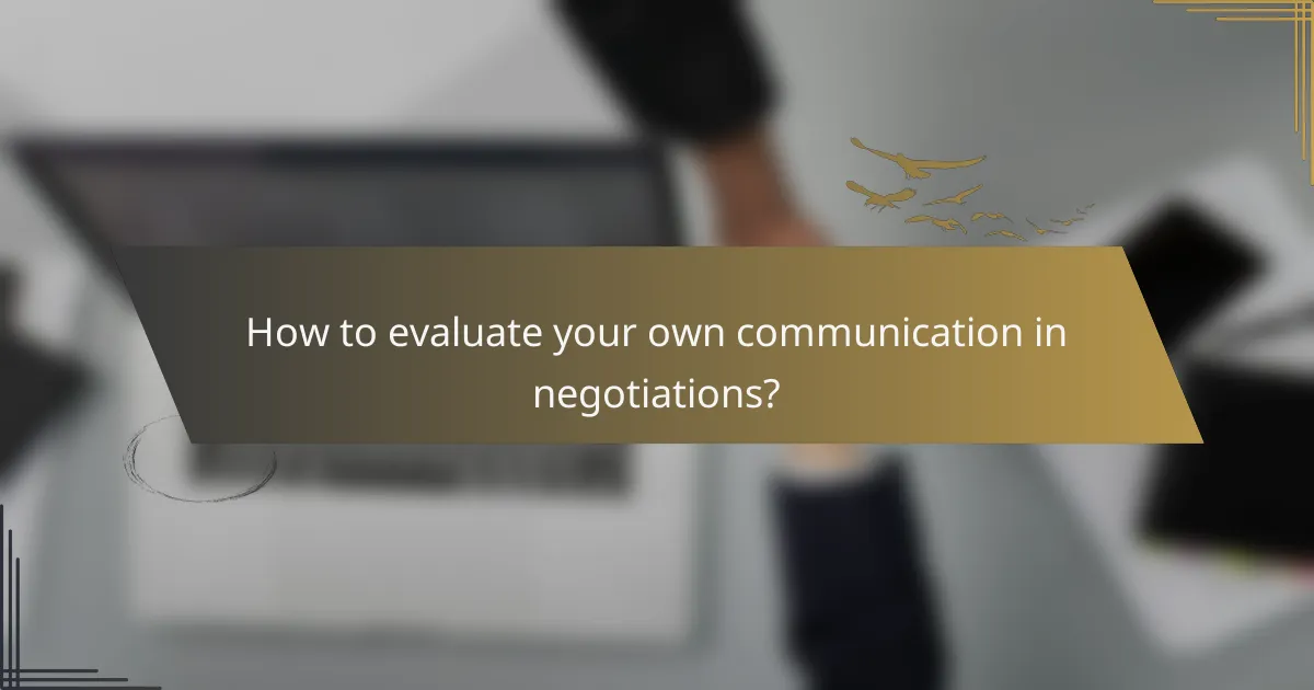 How to evaluate your own communication in negotiations?