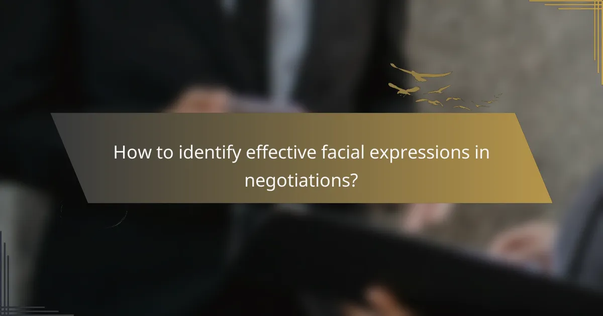 How to identify effective facial expressions in negotiations?
