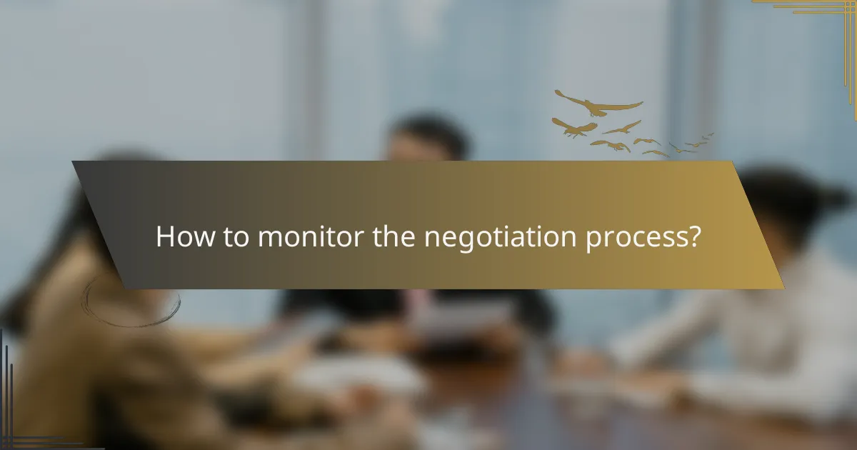 How to monitor the negotiation process?