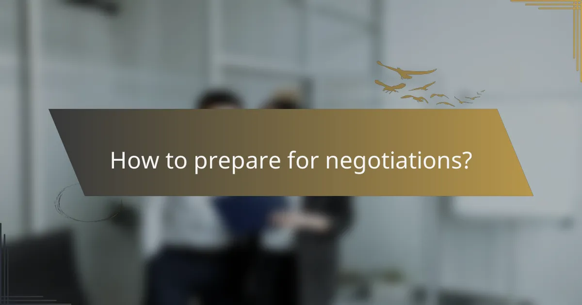 How to prepare for negotiations?