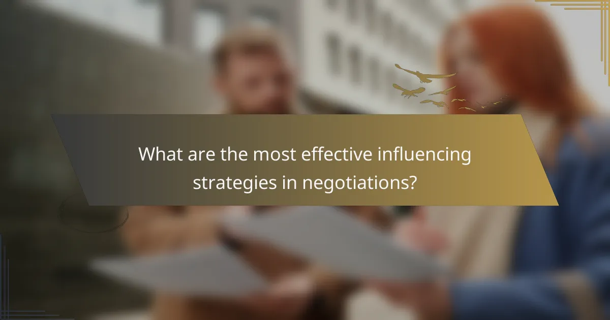 What are the most effective influencing strategies in negotiations?