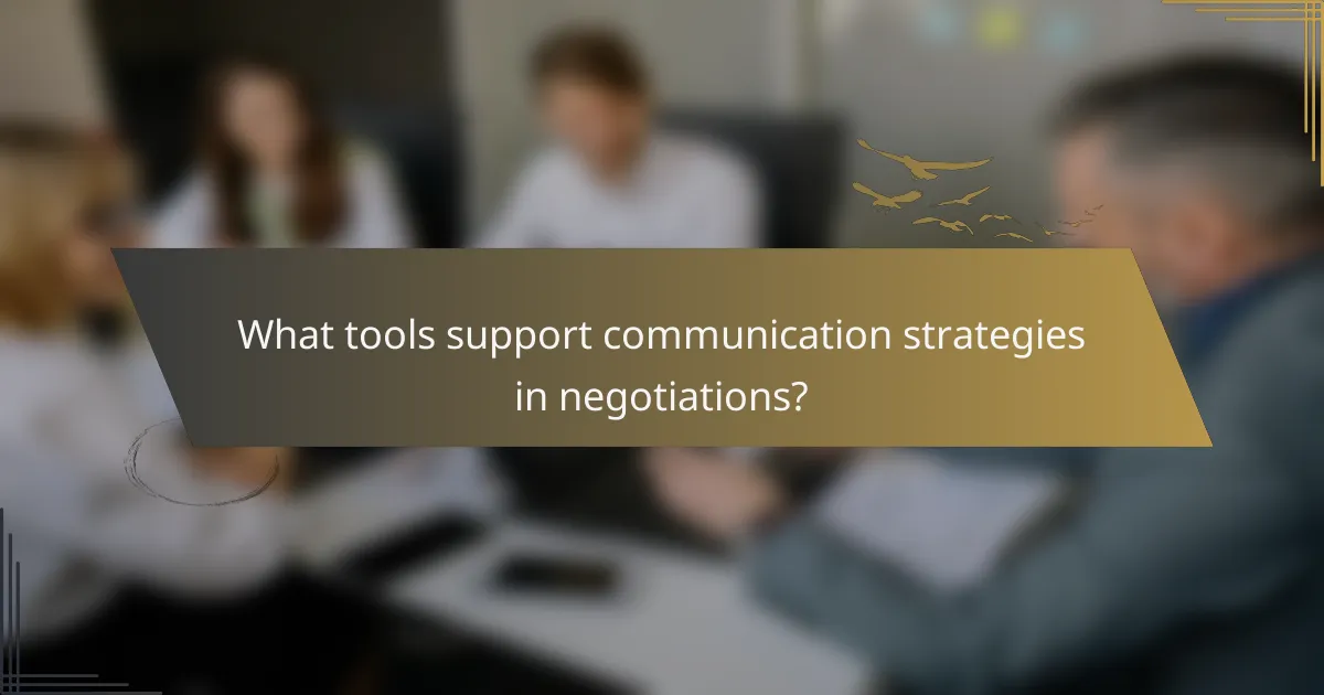 What tools support communication strategies in negotiations?